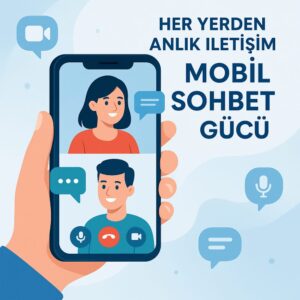 mobil sohbet uygulamasi-mobil sesli sohbet
